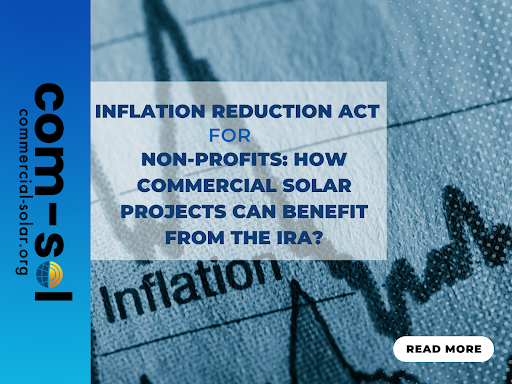 The Inflation Reduction Act provides non-profits with unprecedented access to solar energy incentives, facilitating sustainable investments through tax credits and direct financial benefits.